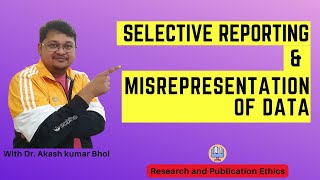 Selective Reporting amp Misrepresentation of Data  eSupport for Research  2022  Dr Akash Bhoi [upl. by Imoin139]