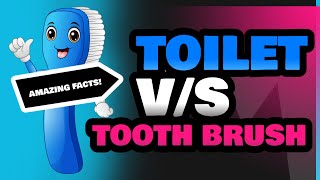 Toilet and Tooth Brush [upl. by Rohpotsirhc]